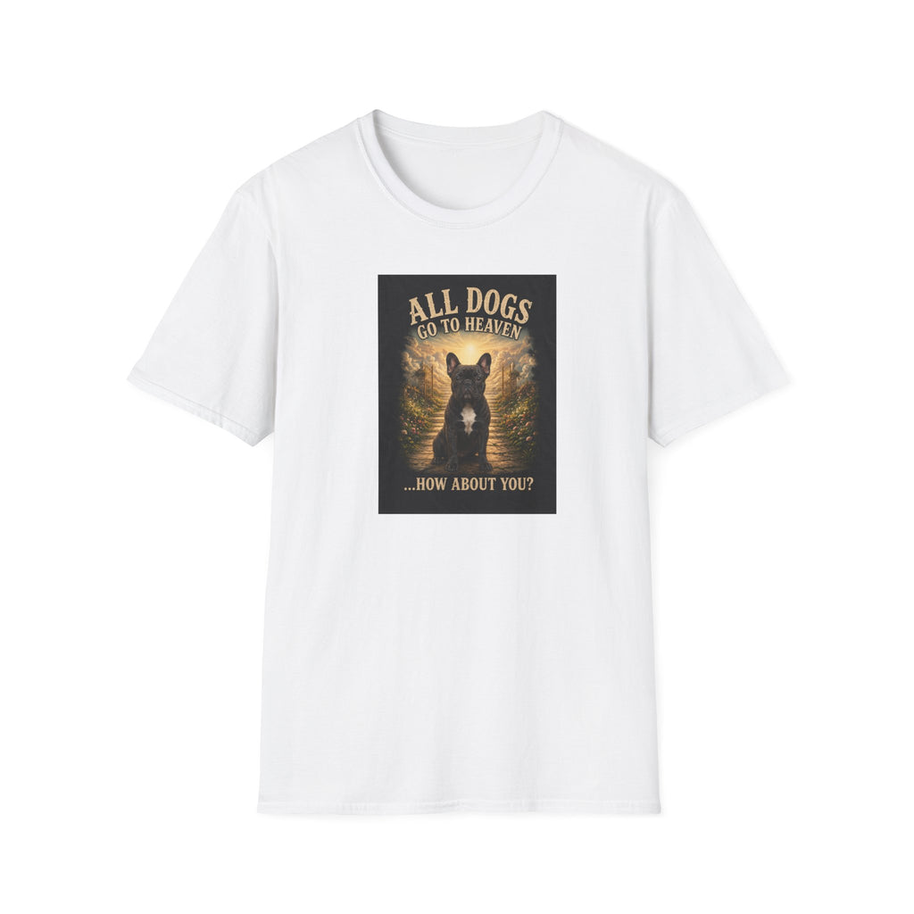 Dog Lover T-Shirt — "All Dogs Go to Heaven" Graphic Tee