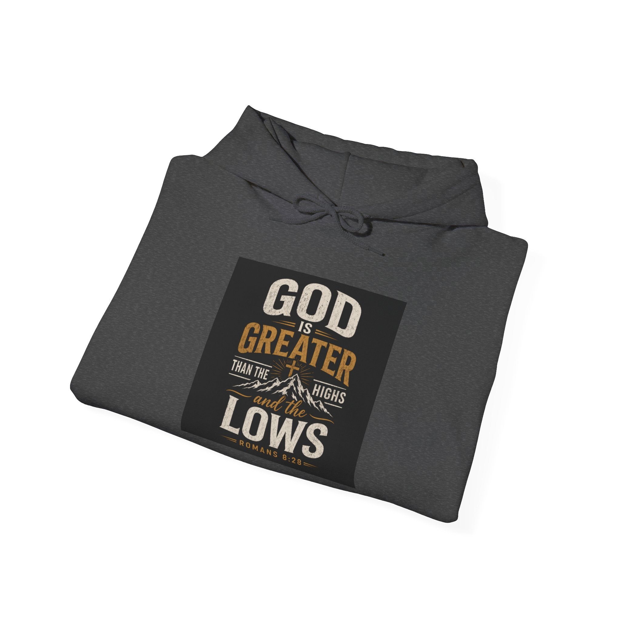 Christian Hoodie - "God Is Greater Than The Highs & Lows" Inspirational Faith Sweatshirt