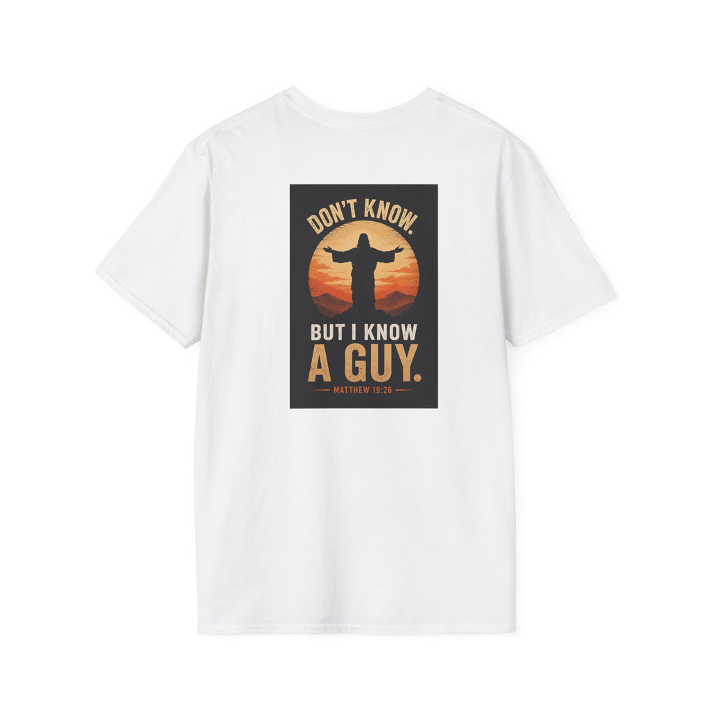 Don't Know--But I know a Guy— Small Chest Christian Logo Tee