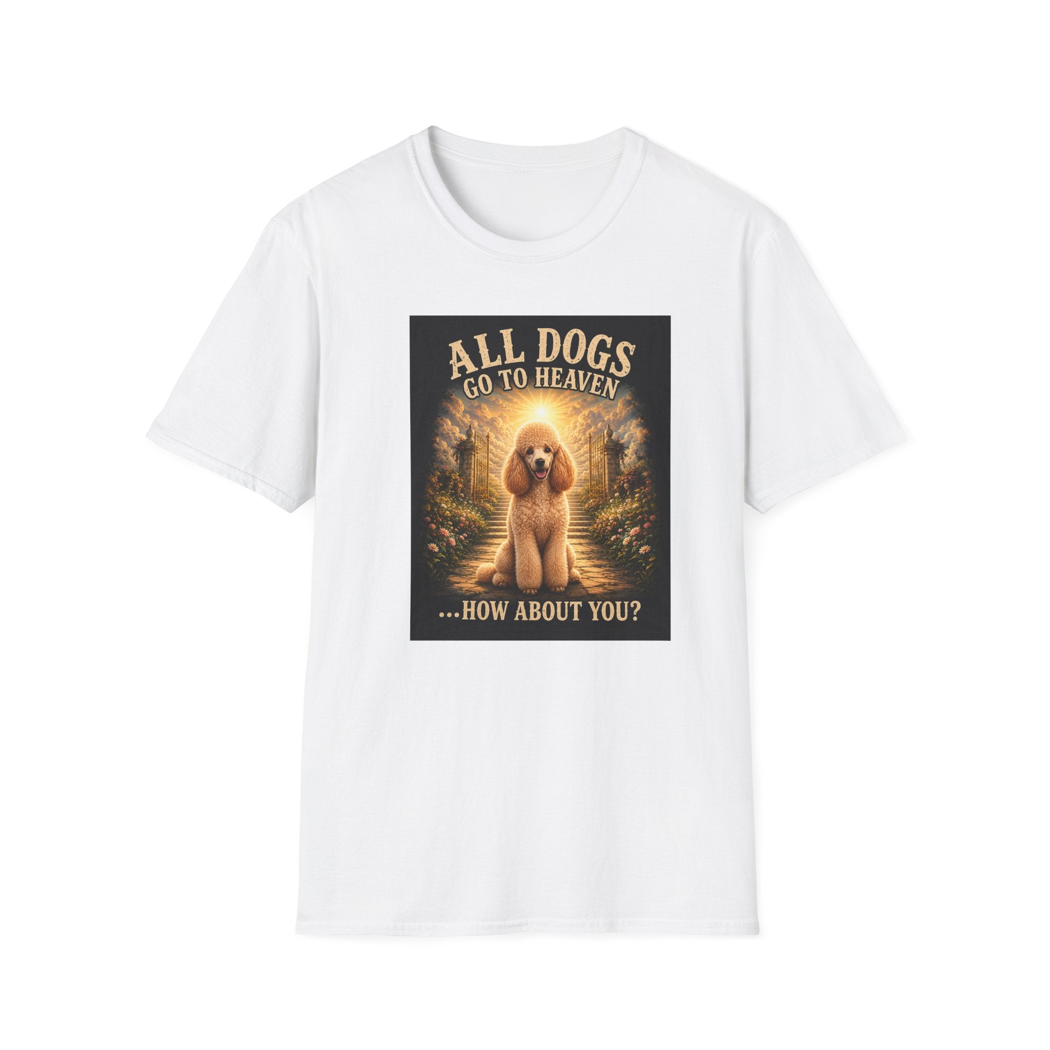 All Dogs Go to Heaven T-Shirt — Pet Comfort Tee