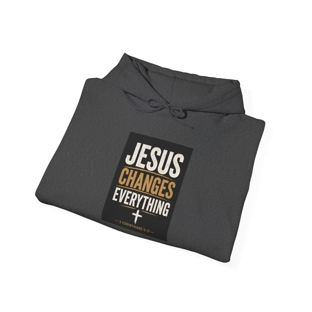 Jesus Changes Everything--Inspirational Faith Sweatshirt