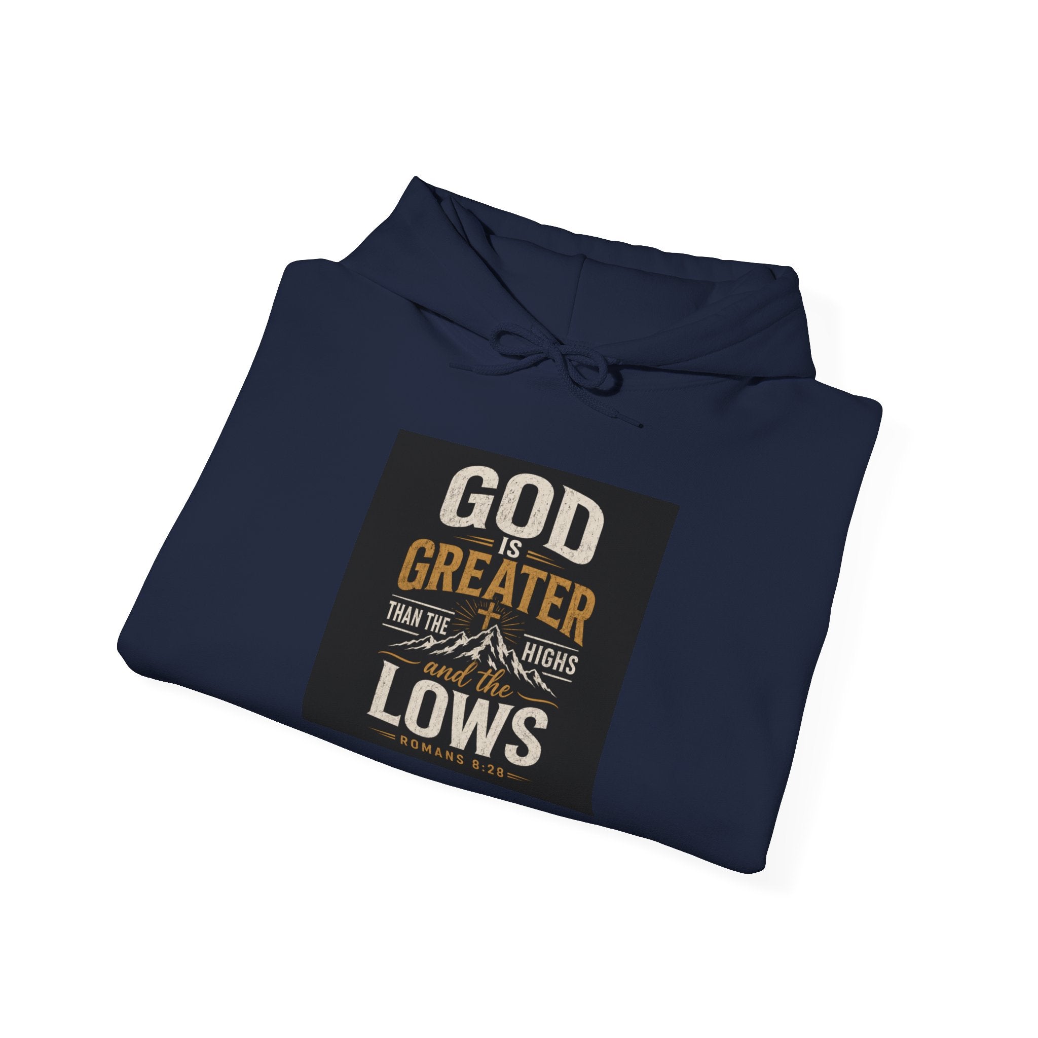 Christian Hoodie - "God Is Greater Than The Highs & Lows" Inspirational Faith Sweatshirt